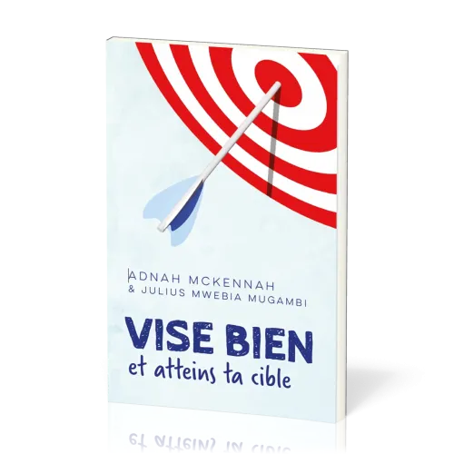 VISE BIEN ET ATTEINS TA CIBLE