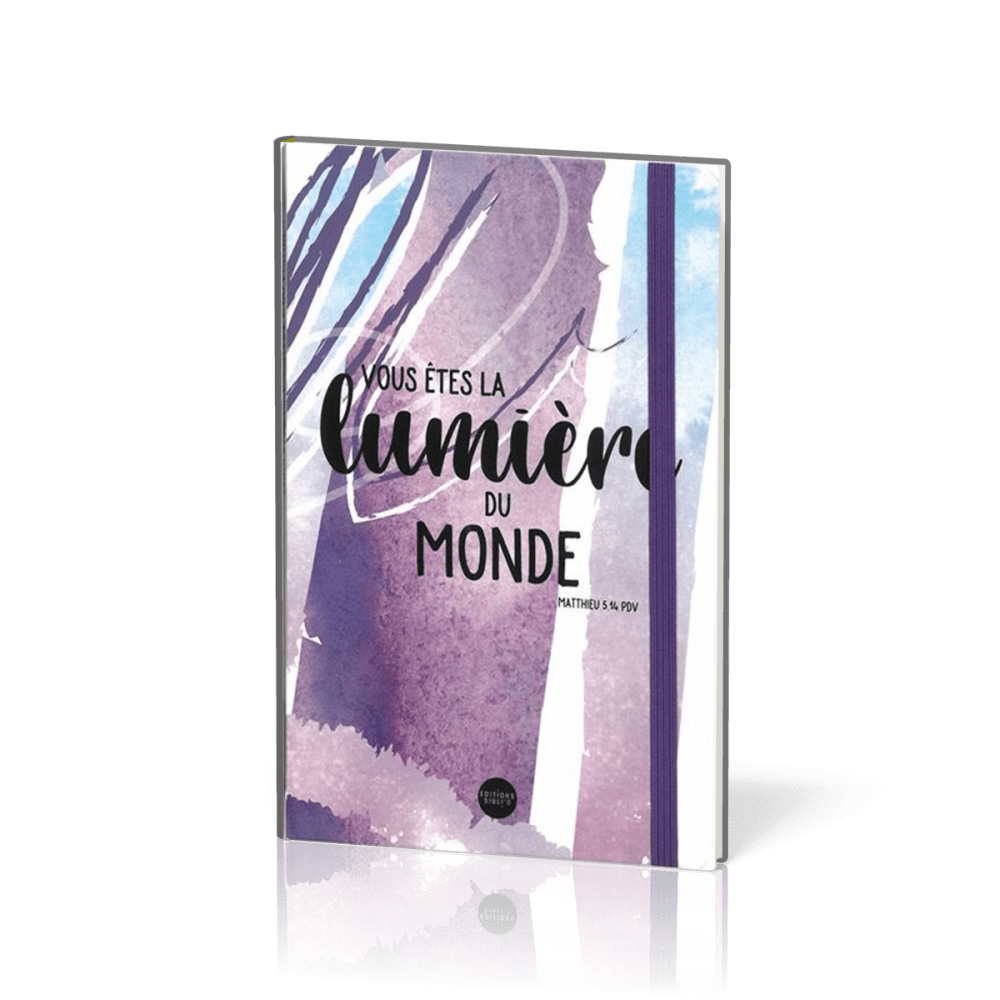 CARNET VOUS ETES LA LUMIERE DU MONDE