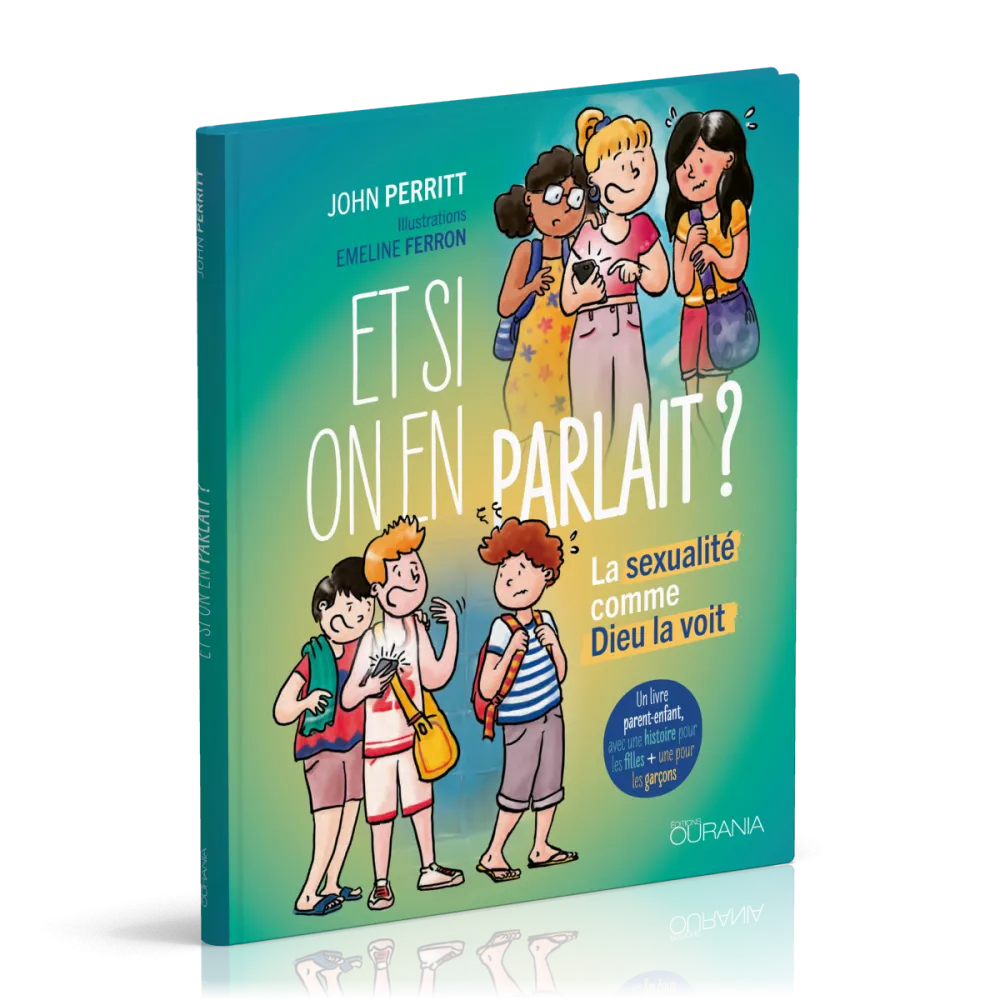 ET SI ON EN PARLAIT ? - LA SEXUALITE COMME DIEU LA VOIT