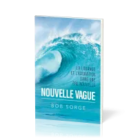 NOUVELLE VAGUE - LA LOUANGE ET L'ADORATION DANS UNE ERE NOUVELLE