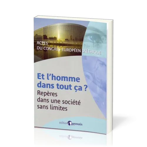 ET L'HOMME DANS TOUT CA ? - REPERES DANS UNE SOCIETE SANS LIMITES