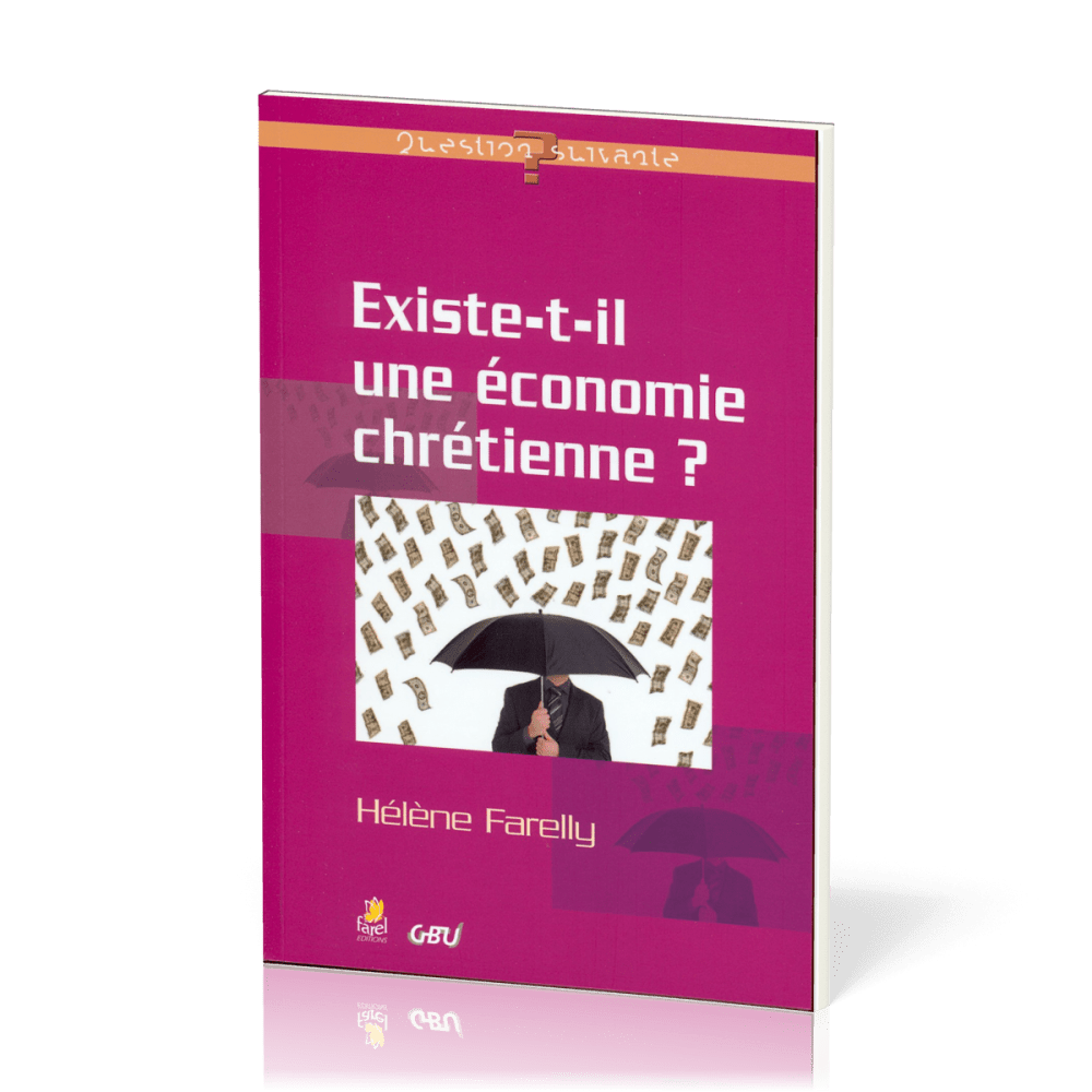 EXISTE-T-IL UNE ÉCONOMIE CHRÉTIENNE ?
