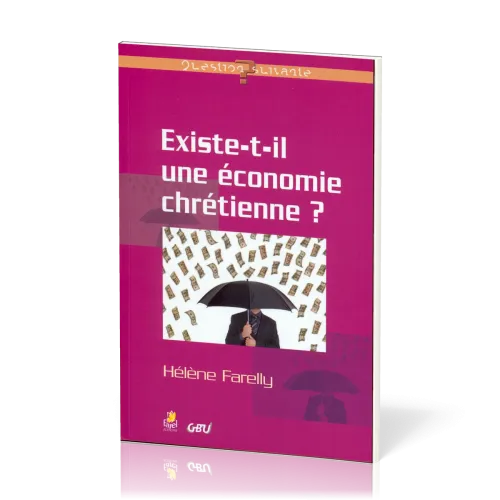 EXISTE-T-IL UNE ÉCONOMIE CHRÉTIENNE ?