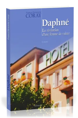 DAPHNE LA REVELATION D'UNE FEMME DE VALEUR