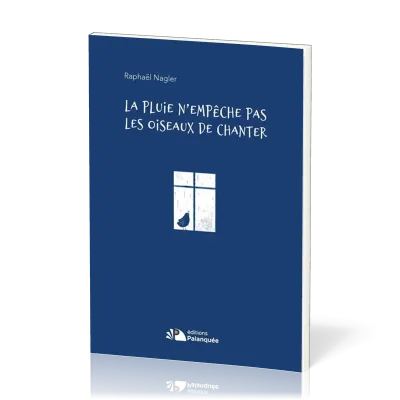 PLUIE N'EMPECHE PAS LES OISEAUX DE CHANTER