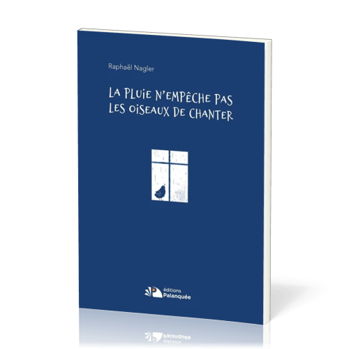 PLUIE N'EMPECHE PAS LES OISEAUX DE CHANTER