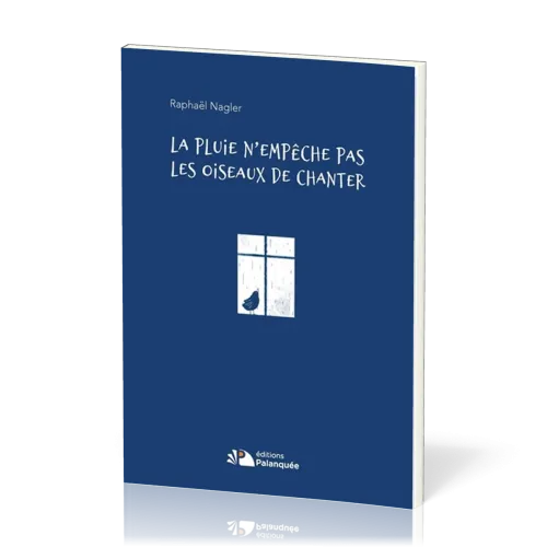 PLUIE N'EMPECHE PAS LES OISEAUX DE CHANTER