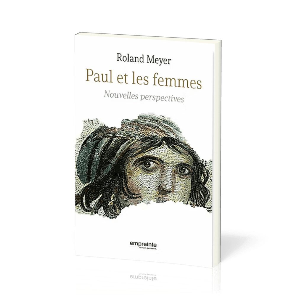 PAUL ET LES FEMMES - NOUVELLES PERSPECTIVES