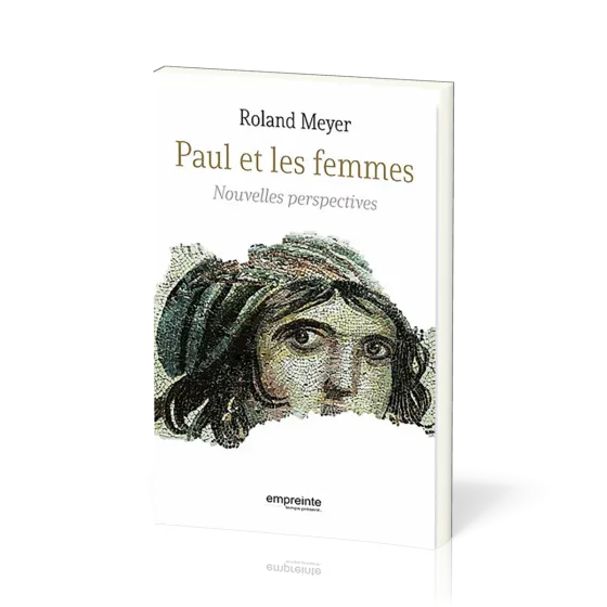 PAUL ET LES FEMMES - NOUVELLES PERSPECTIVES