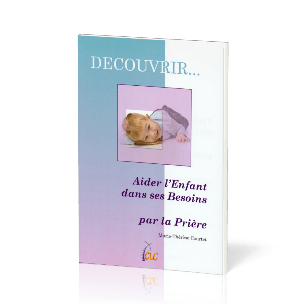 AIDER L'ENFANT DANS SES BESOINS - COLLECTION DECOUVRIR 2