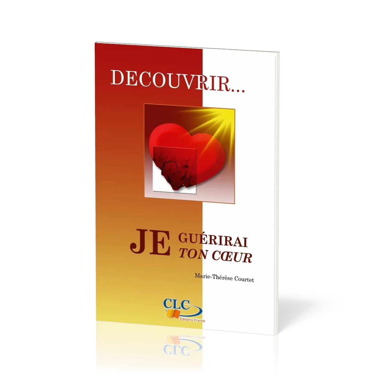 JE GUERIRAI TON COEUR