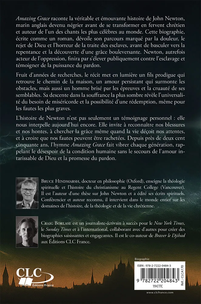 AMAZING GRACE - LA VIE DE JOHN NEWTON ET L'HISTOIRE ETONNANTE D'UN CANTIQUE