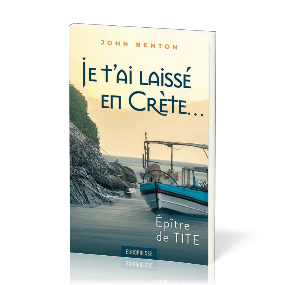 JE T'AI LAISSE EN CRETE - EPITRE DE TITE
