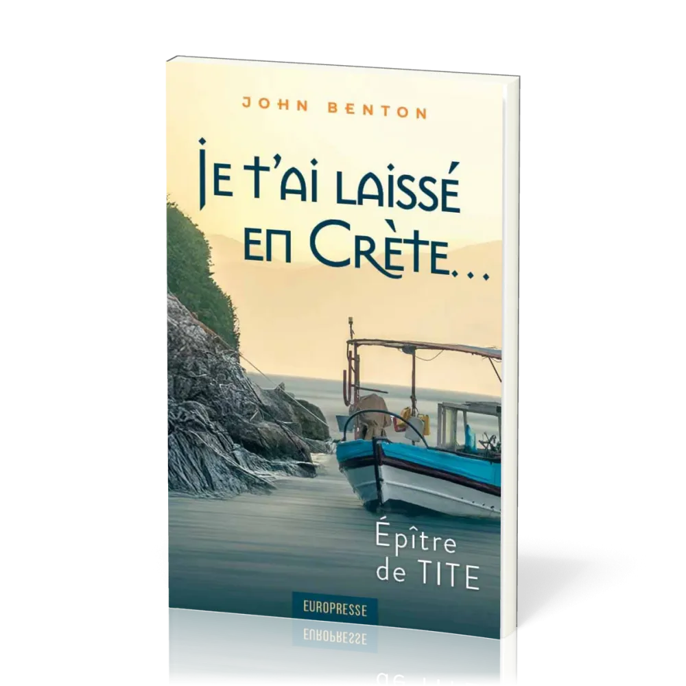JE T'AI LAISSE EN CRETE - EPITRE DE TITE