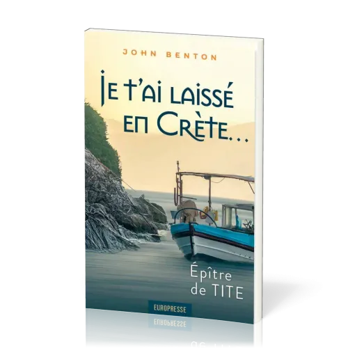 JE T'AI LAISSE EN CRETE - EPITRE DE TITE