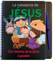 NAISSANCE DE JESUS (LA) - UNE HISTOIRE DE LA BIBLE A GRATTER
