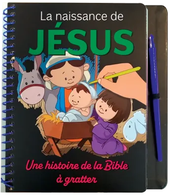 NAISSANCE DE JESUS (LA) - UNE HISTOIRE DE LA BIBLE A GRATTER