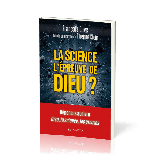 SCIENCE L'EPREUVE DE DIEU - REPONSES AU LIVRE DIEU LA SCIENCE LES PREUVES