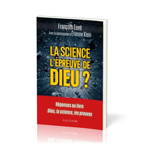 SCIENCE L'EPREUVE DE DIEU - REPONSES AU LIVRE DIEU LA SCIENCE LES PREUVES