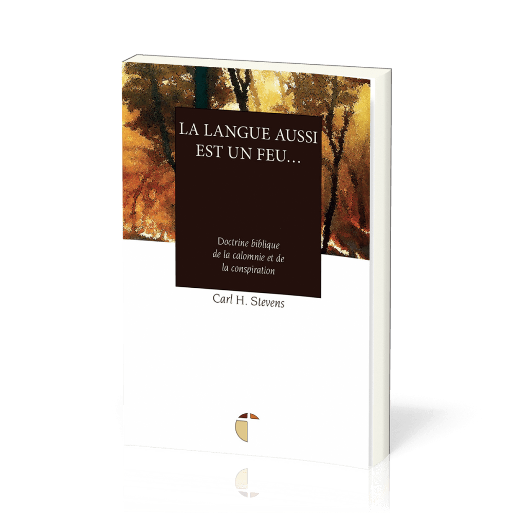 LANGUE AUSSI EST UN FEU... - DOCTRINE BIBLIQUE DE LA COLOMNIE ET DE LA CONSPIRATION