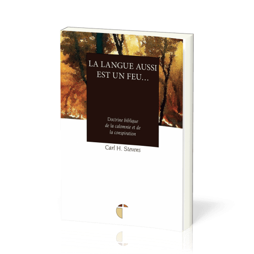 LANGUE AUSSI EST UN FEU... - DOCTRINE BIBLIQUE DE LA COLOMNIE ET DE LA CONSPIRATION