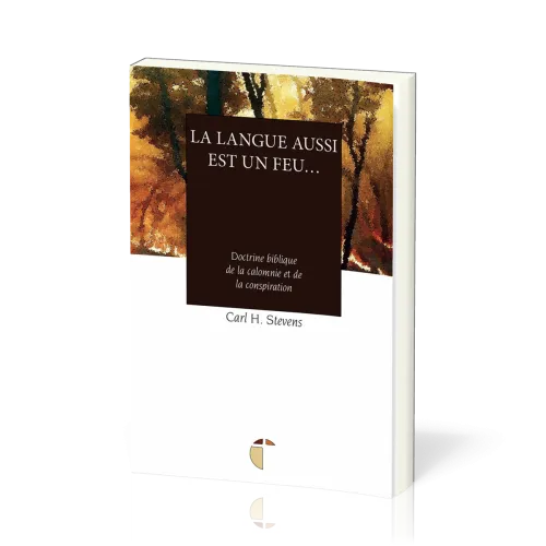 LANGUE AUSSI EST UN FEU... - DOCTRINE BIBLIQUE DE LA COLOMNIE ET DE LA CONSPIRATION