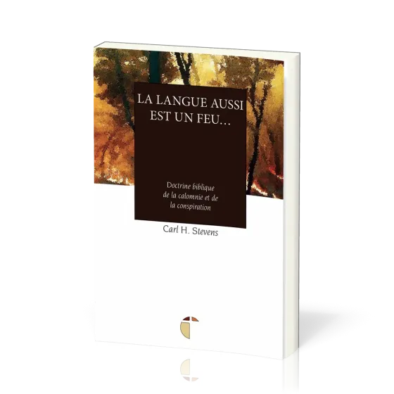 LANGUE AUSSI EST UN FEU... - DOCTRINE BIBLIQUE DE LA COLOMNIE ET DE LA CONSPIRATION