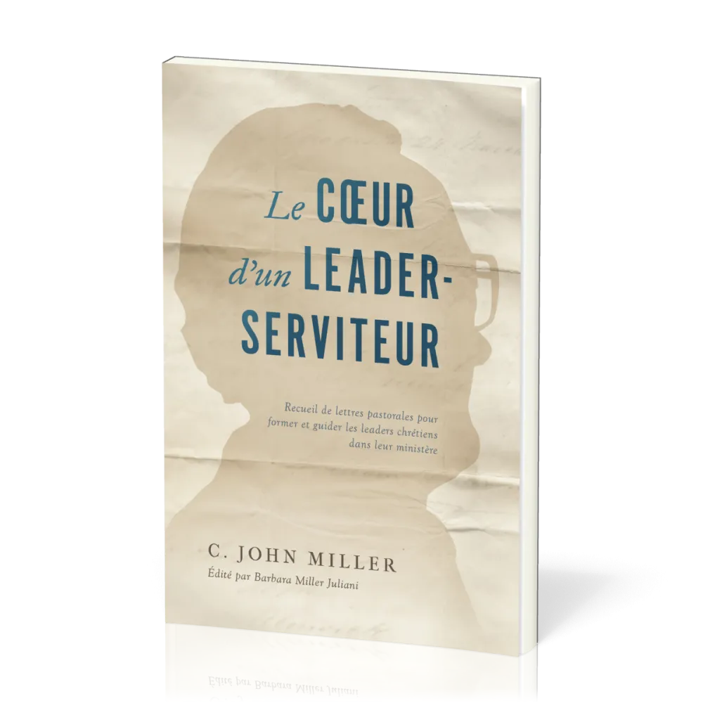 COEUR D'UN LEADER-SERVITEUR (LE)