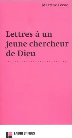 LETTRE A UN JEUNE CHERCHEUR DE DIEU