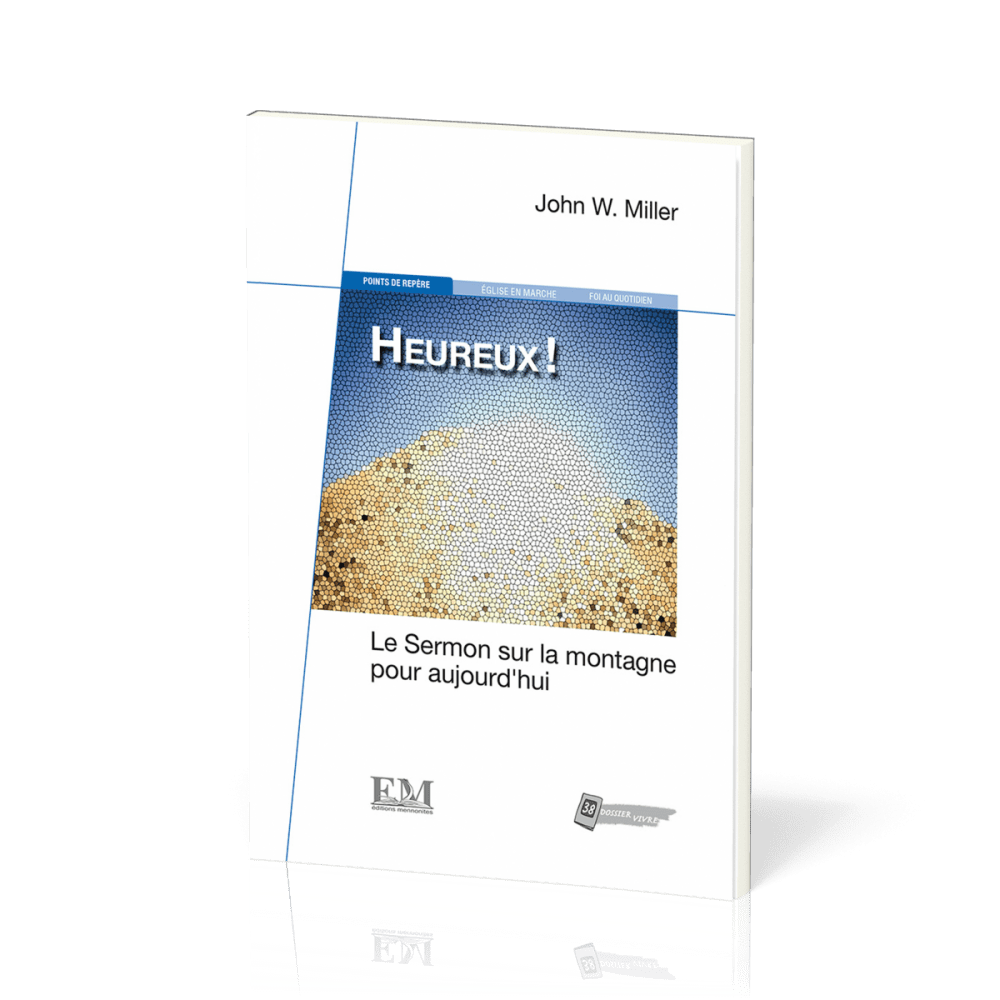 HEUREUX - LE SERMON SUR LA MONTAGNE POUR AUJOURD'HUI