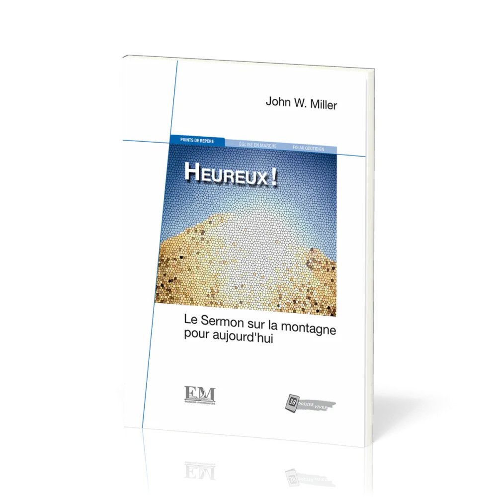 HEUREUX - LE SERMON SUR LA MONTAGNE POUR AUJOURD'HUI