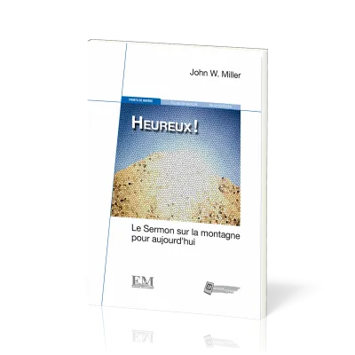 HEUREUX - LE SERMON SUR LA MONTAGNE POUR AUJOURD'HUI