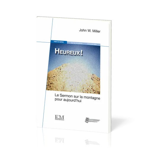 HEUREUX - LE SERMON SUR LA MONTAGNE POUR AUJOURD'HUI