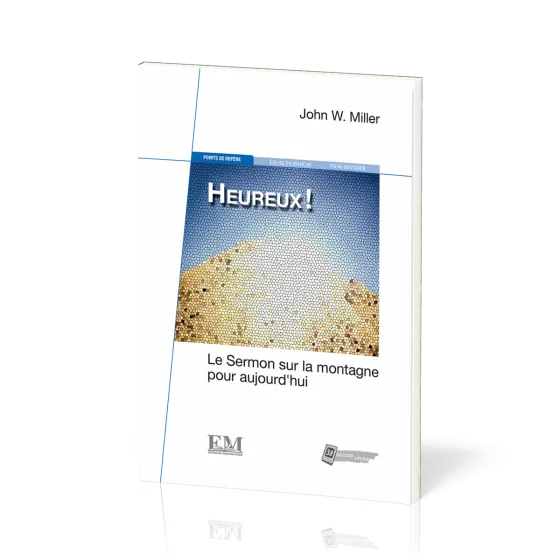 HEUREUX - LE SERMON SUR LA MONTAGNE POUR AUJOURD'HUI