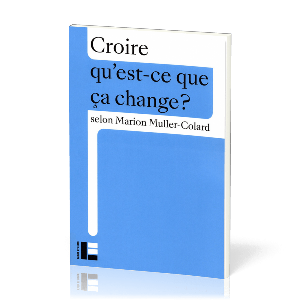 CROIRE QU'EST CE QUE CA CHANGE