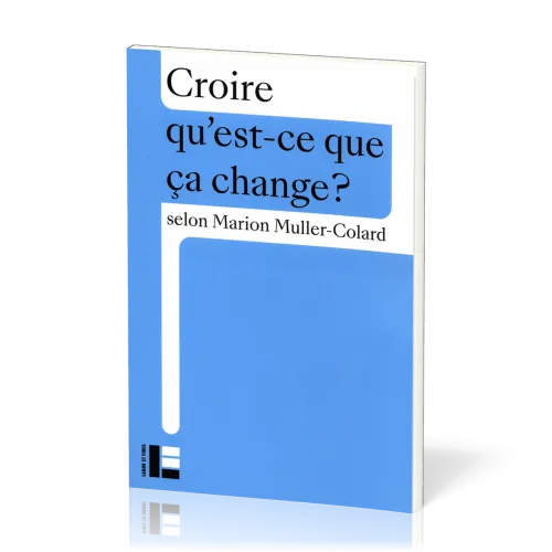 CROIRE QU'EST CE QUE CA CHANGE
