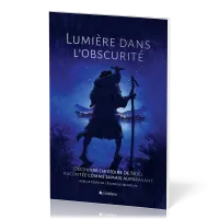 LUMIERE DANS L'OBSCURITE - NOUVELLE EDITION