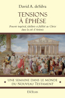 TENSIONS A EPHESE - POUVOIR IMPERIAL, IDOLATRIE ET FIDELITE AU CHRIST DANS LA CITE D'ARTEMIS