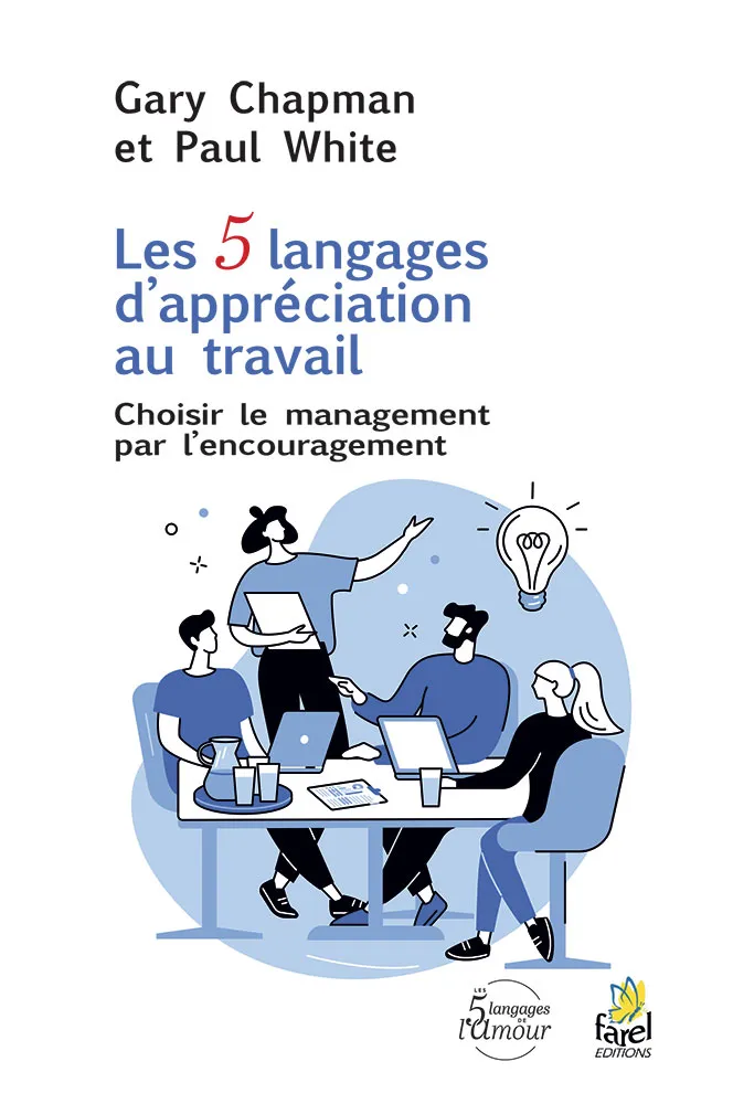 5 LANGAGES D'APPRECIATION AU TRAVAIL (LES) - CHOISIR LE MANAGEMENT PAR L'ENCOURAGEMENT