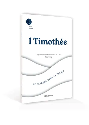 SE PLONGER DANS 1 TIMOTHEE