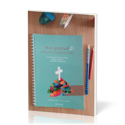 MON JOURNAL POUR PRIER ET EXPLORER LA BIBLE