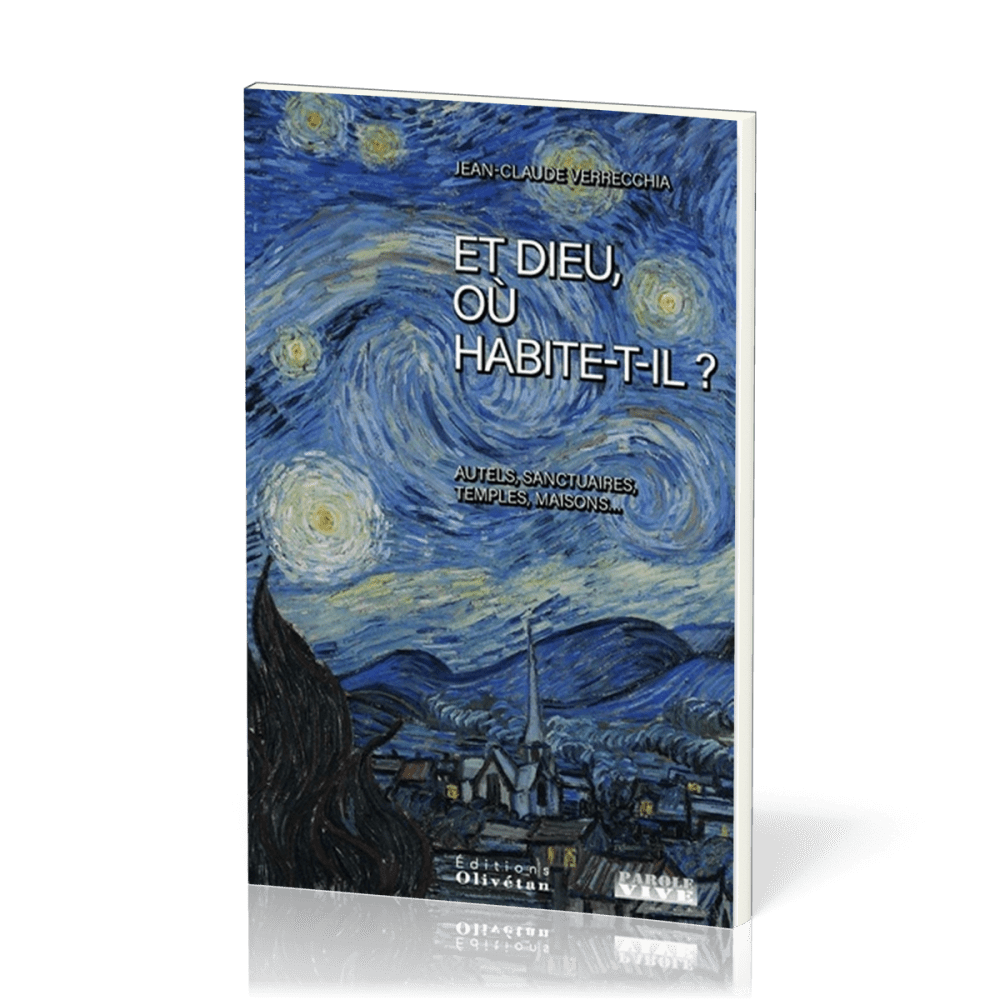 ET DIEU OU HABITE T'IL ?
