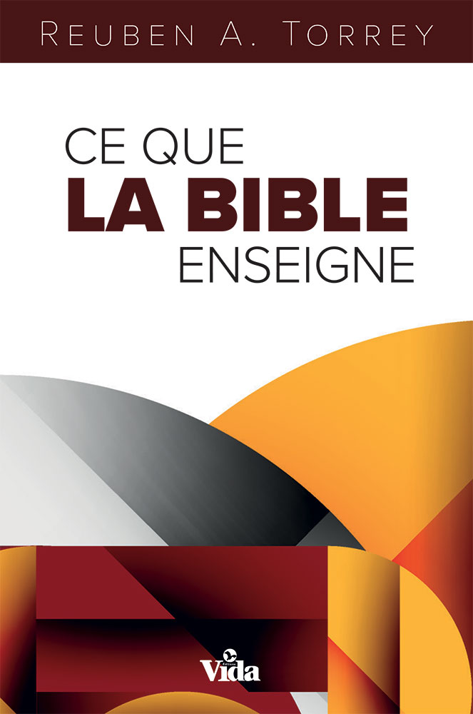 CE QUE LA BIBLE ENSEIGNE NVELLE EDITION