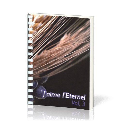 J'AIME L'ETERNEL VOL. 3 RECUEIL - 722 A 943