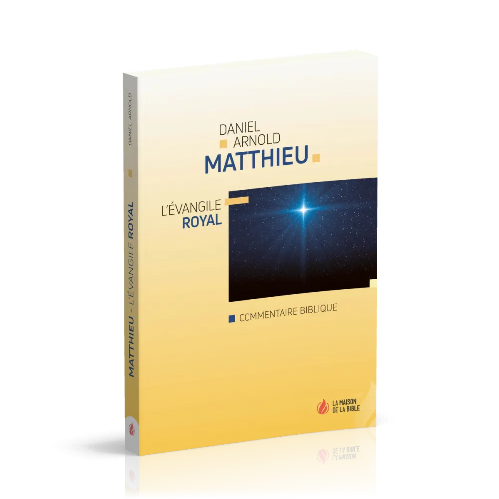 MATTHIEU: L'EVANGILE ROYALE