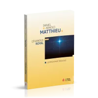 MATTHIEU: L'EVANGILE ROYALE