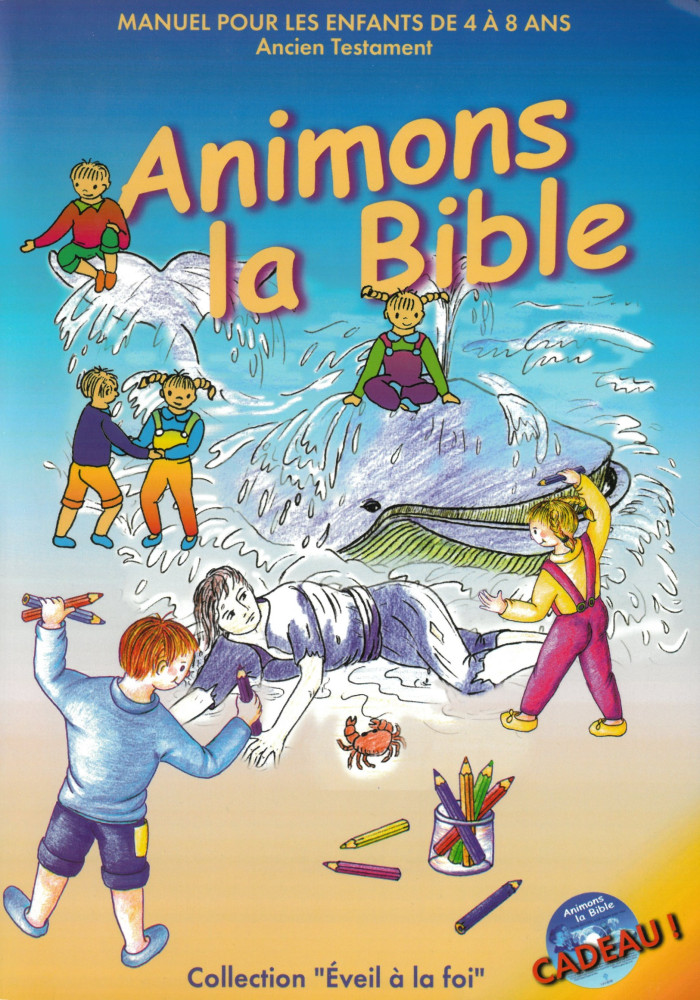 ANIMONS LA BIBLE AT - MANUEL POUR LES 4-8 ANS
