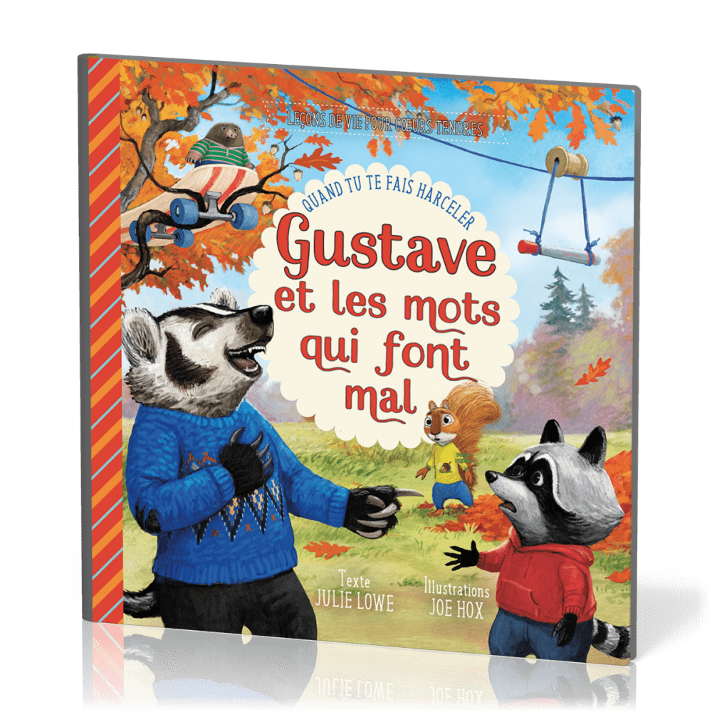 GUSTAVE ET LES MOTS QUI FONT MAL - QUAND TU TE FAIS HARCELER