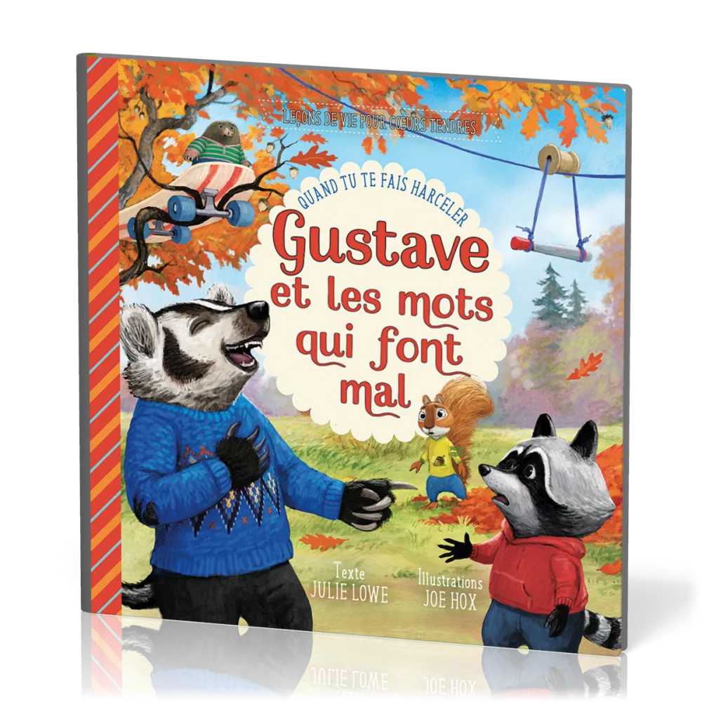 GUSTAVE ET LES MOTS QUI FONT MAL - QUAND TU TE FAIS HARCELER