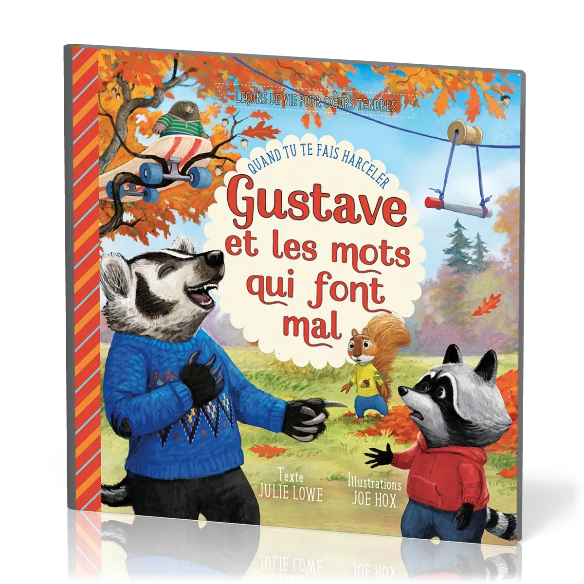 GUSTAVE ET LES MOTS QUI FONT MAL - QUAND TU TE FAIS HARCELER